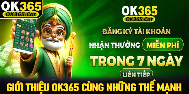 Giới thiệu OK365 cùng những thế mạnh nổi bật so với các sân chơi khác