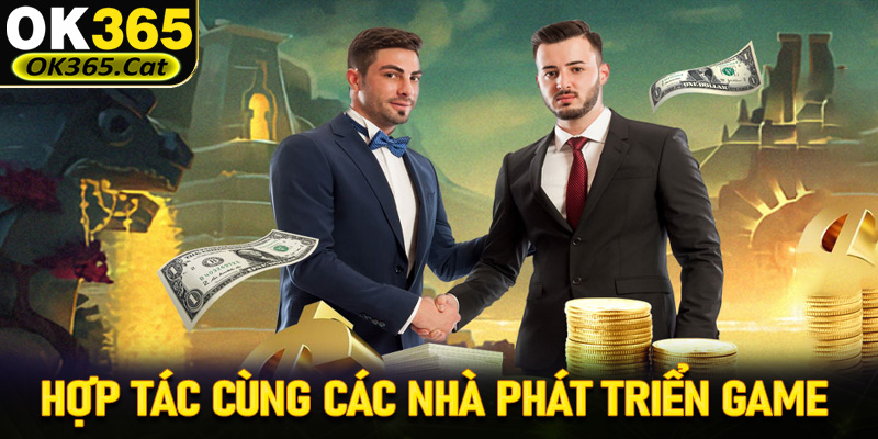 Hợp tác cùng các nhà phát triển game lớn nhất hành tinh